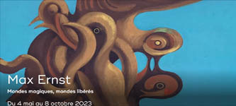 Exhibition - Max Ernst: Mondes Magiques, Mondes Librs